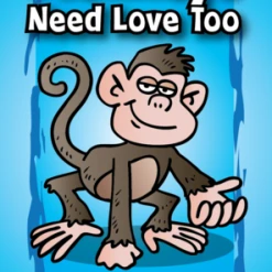 (Unknown) Monkeys Need Love Too