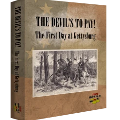 Tiny Battle Publishing The Devil's To Pay! The First Day At Gettysburg
