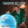 (Self-Published) Tomorrow Dies Today (Kickstarter Edition)