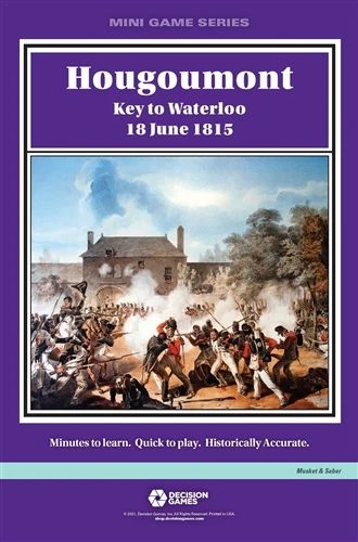 Decision Games (I) Hougoumont: Key To Waterloo 18 June 1815 1 Decision Games (I) Hougoumont: Key To Waterloo 18 June 1815