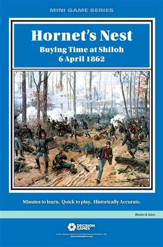Decision Games (I) Hornet's Nest: Buying Time At Shiloh 6 April 1862 1 Decision Games (I) Hornet's Nest: Buying Time At Shiloh 6 April 1862